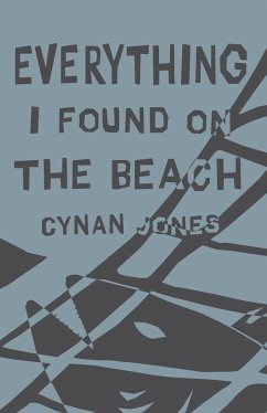 Everything I Found on the Beach - Jones, Cynan