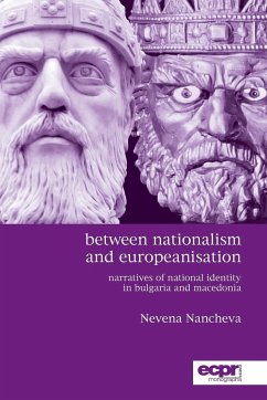 Between Nationalism and Europeanisation - Nancheva, Nevena