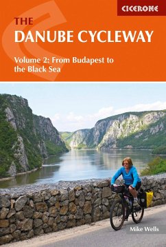 The Danube Cycleway Volume 2: From Budapest to the Black Sea - Wells, Mike