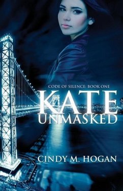 Kate Unmasked - Hogan, Cindy M.