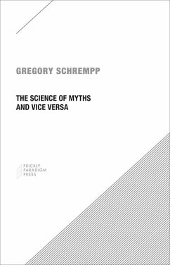 The Science of Myths and Vice Versa - Schrempp, Gregory