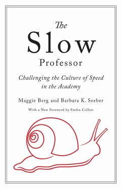 The Slow Professor - Berg, Maggie; Seeber, Barbara K.