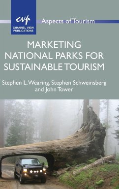 Marketing National Parks for Sustainable Tourism - Wearing, Stephen L.; Schweinsberg, Stephen; Tower, John