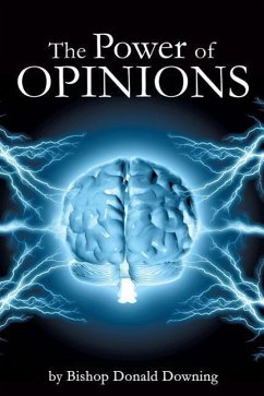 The Power of Opinions - Downing, Bishop Donald