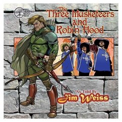 The Three Musketeers / Robin Hood - Dumas, Alexandre; Weiss, Jim