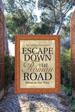 Escape Down the Roman Road - Reynolds, Stacia Lynn