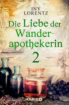 Die Liebe der Wanderapothekerin / Wanderapothekerin Bd.2.2 (eBook, ePUB) - Lorentz, Iny