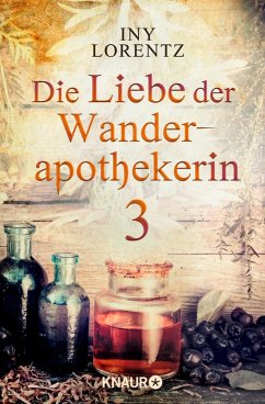 Die Liebe der Wanderapothekerin / Wanderapothekerin Bd.2.3 (eBook, ePUB) - Lorentz, Iny