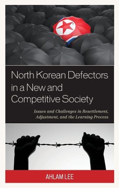 North Korean Defectors in a New and Competitive Society - Lee, Ahlam