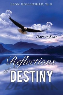 Reflections of Destiny - Th D. Hollinshed, Leon