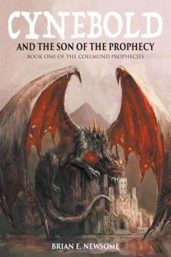 Cynebold and the Son of the Prophecy - Newsome, Brian