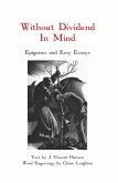 Without Dividend in Mind: Epigrams and Easy Essays