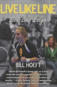 Live Like Line, Love Like Ellyn - Hoeft, Bill