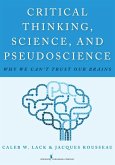 Critical Thinking, Science, and Pseudoscience Critical Thinking, Science, and Pseudoscience