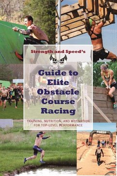 Strength & Speed's Guide to Elite Obstacle Course Racing - Perperis, Evan