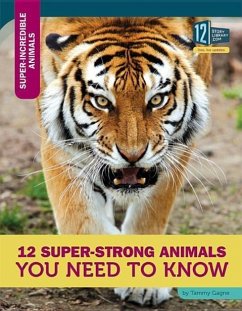 12 Super-Strong Animals You Need to Know - Gagne, Tammy