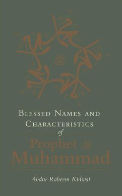 Blessed Names and Characteristics of Prophet Muhammad - Kidwai, Abdur Raheem