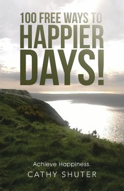 100 Free Ways to Happier Days! - Shuter, Cathy