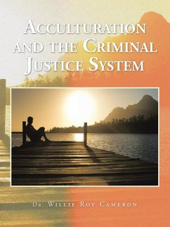 Acculturation and the Criminal Justice System - Cameron, Willie Roy