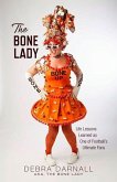 The Bone Lady: Life Lessons Learned as One of Football's Ultimate Fans