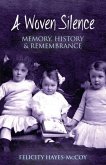 A Woven Silence: Memory, History & Remembrance