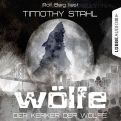 Der Kerker der Wölfe / Wölfe Bd.4 (MP3-Download) - Stahl, Timothy