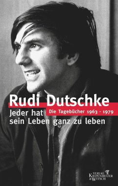 Die Tagebücher (eBook, ePUB) - Dutschke, Rudi; Dutschke, Gretchen