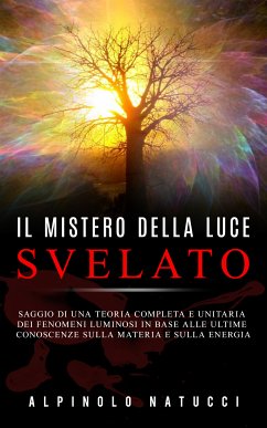 Il mistero della luce svelato (eBook, ePUB) - NATUCCI, ALPINOLO