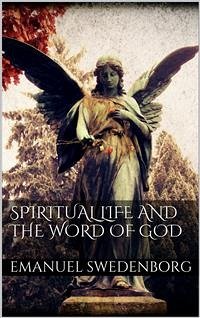 Spiritual Life and the Word of God (eBook, ePUB) - Swedenborg, Emanuel