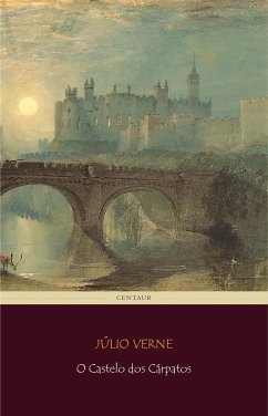O Castelo dos Cárpatos (eBook, ePUB) - Verne, Júlio
