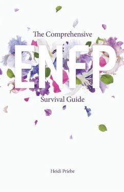 The Comprehensive ENFP Survival Guide - Priebe, Heidi