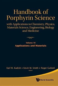 Handbook of Porphyrin Science: With Applications to Chemistry, Physics, Materials Science, Engineering, Biology and Medicine - Volume 18: Applications and Materials