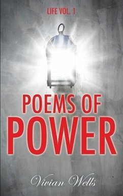 Poems Of Power: Life Vol I - Wells, Vivian