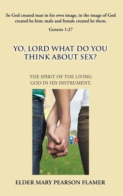 Yo, Lord, What Do You Think About Sex? - Flamer, Mary