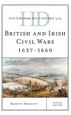 Historical Dictionary of the British and Irish Civil Wars 1637-1660, Second Edition