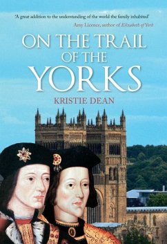 On the Trail of the Yorks - Dean, Kristie