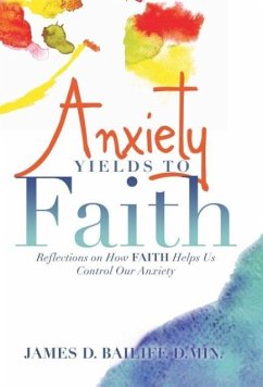 Anxiety Yields to Faith - Bailiff, D. Min. James D.