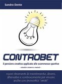 Controbet - Il pensiero creativo applicato alle scommesse sportive (eBook, ePUB)