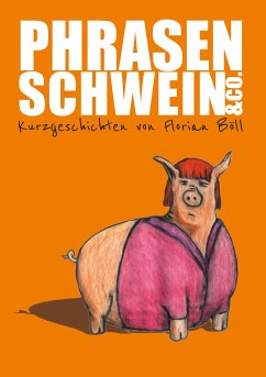 Phrasenschwein & Co. (eBook, ePUB) - Böll, Florian