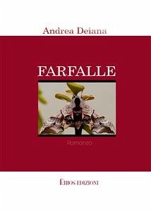 FARFALLE (eBook, ePUB) - Deiana, Andrea