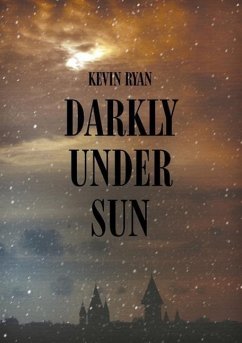 Darkly Under Sun - Ryan, Kevin