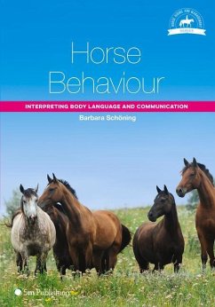 Horse Behaviour: Interpreting Body Language and Communication - Schoning, Barbara