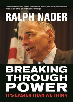 Breaking Through Power - Nader, Ralph
