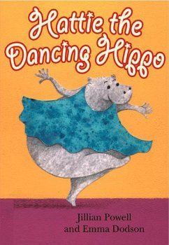 Hattie the Dancing Hippo - Powell, Jillian