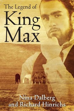 The Legend of King Max - Dalberg, Nina; Hinrichs, Richard