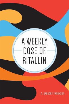 A Weekly Dose of Ritallin - Frankson, A. Gregory