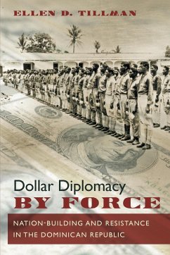 Dollar Diplomacy by Force - Tillman, Ellen D