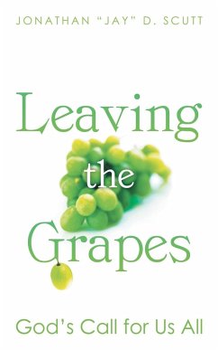 Leaving the Grapes - Scutt, Jonathan "Jay" D.