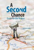 A Second Chance: Grace for the Broken