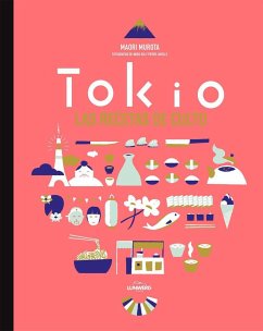 Tokio : las recetas de culto - Javelle, Pierre; Ida, Akiko; Murota, Maori